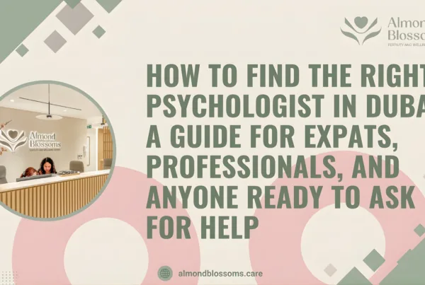 How to Find the Right Psychologist in Dubai
