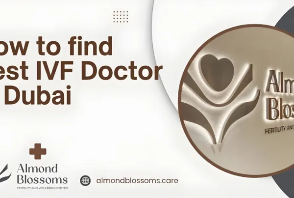 Finding the Best IVF Doctor in Dubai