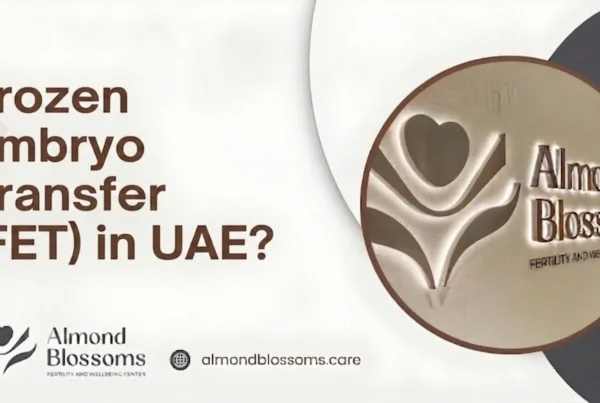 Frozen Embryo Transfer (FET) in UAE